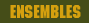 Ensembles